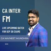 CA Inter Sep 26 Exams | FMSM by CA Navneet Mudhra | Live Regular Batch